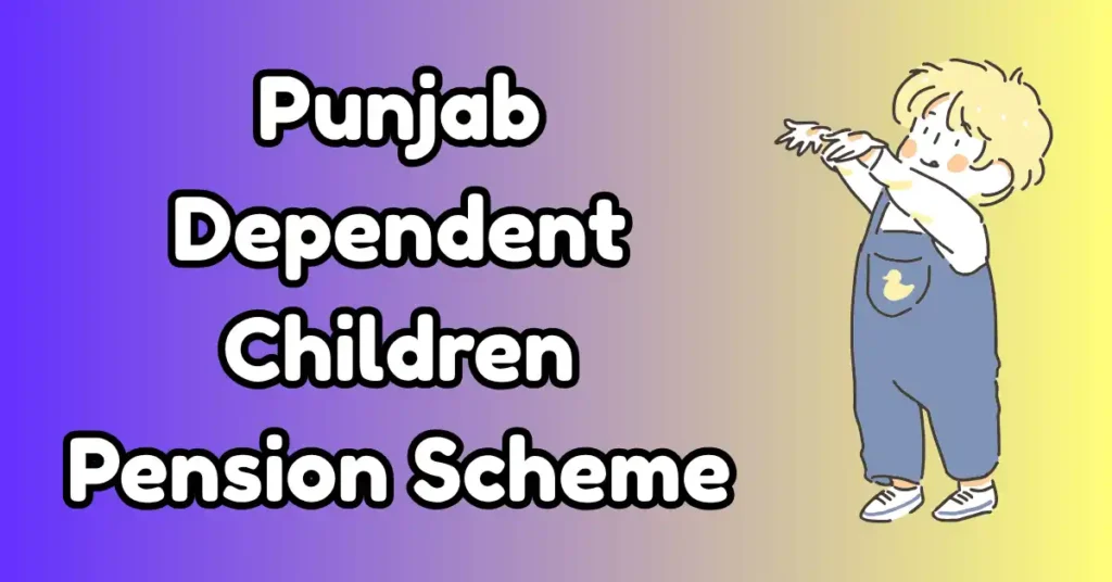 Punjab Dependent Children Pension Scheme (1)